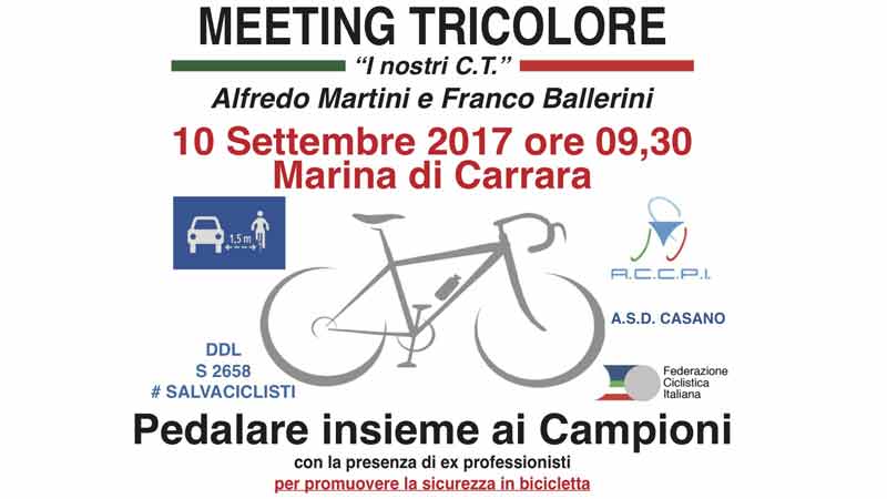 Pedala anche tu per la sicurezza al Meeting Tricolore “I nostri CT” Alfredo Martini e Franco Ballerini!